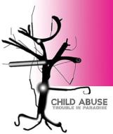 Child Abuse/Trouble In Paradise