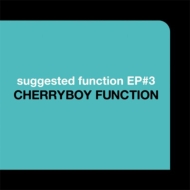 CHERRYBOY FUNCTION/Suggested Function Ep#3