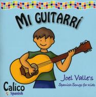 Joel Valle/Mi Guitarri： Spanish Songs For Kids