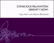 Conscious Relaxation: Serenity Now