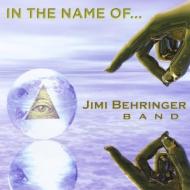 Jimi Behringer/In The Name Of