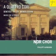 A Quattro Cori-music For 16 Voices Fasch, Benevoli, Mendelssohn: Ahmann / Ndr Chor