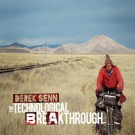 Derek Senn/Technological Breakthrough