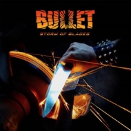 Bullet (Metal)/Storm Of Blades