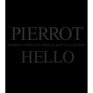 PIERROT/Hello Complete Singles And Pv Collection (+dvd)(Ltd)