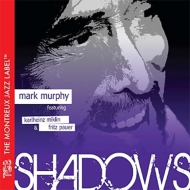 Mark Murphy/Shadows