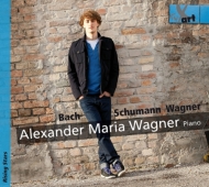 ピアノ作品集/Alexander Maria Wagner： J. s.bach Schumann A. m.wagner