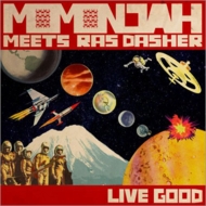 momonjah meets ras dasher/Live Good