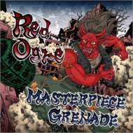 RedOgre/Masterpiece Grenade