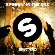 DJ SHINTARO/Spinnin'In The Mix Mixed By Dj Shintaro