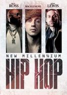 New Millennium Hip Hop: Rick Ross, Macklemore & Ryan Lewis