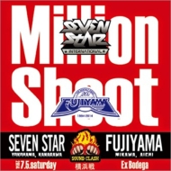 SEVEN STAR / FUJIYAMA/Million Shoot  seven Star Vs Fujiyama