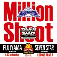 FUJIYAMA / SEVEN STAR/Million Shoot  fujiyama Vs Seven Star
