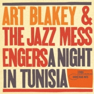 Night In Tunisia: チュニジアの夜 : Art Blakey / Jazz Messengers