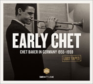 Early Chet: Chet Baker In Germany 1955-1959 Lost Tapes