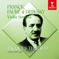 フランク、セザール（1822-1890）/Violin Sonata： Thibaud(Vn) Cortot(P) +faure： Sonata 1 Debussy