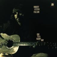 Robert Lester Folsom/Ode To A Rainy Day： Archives 1972-1975