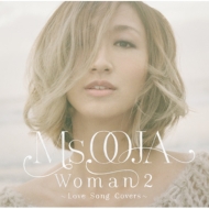 Ms. OOJA/Woman 2 love Song Covers