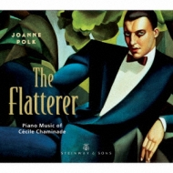 ߥʡɡ1857-1944/The Flatterer-piano Works Joanne Polk