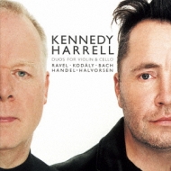 Kodaly / Ravel/Duo For Violin  Cello Kennedy(Vn) Harrell(Vc)