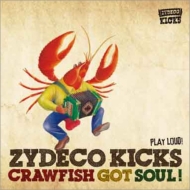 ZYDECO KICKS/Crawfish Got Soul! (Pps)