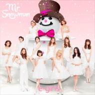 E-girls/Mr. snowman