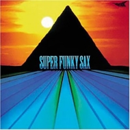 Super Funky Sax/Super Funky Sax