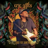 Eric Gales/Good For Sumthin'