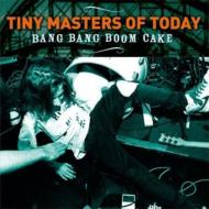 Tiny Masters Of Today/Bang Bang Boom Cake