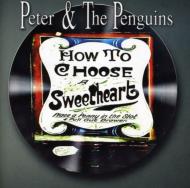 Peter ＆ Penguins/How To Choose A Sweetheart