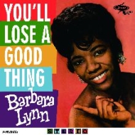 Barbara Lynn/You'll Lose A Good Thing (Pps)