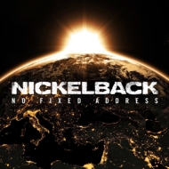 Nickelback/No Fixed Address