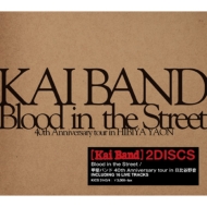 Blood In The Street/Kai Band 40th Anniversary Tour In Hibiya Yaon