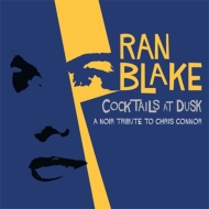 Ran Blake/Cocktails At Dusk： Noir Tribute To Chris Connor
