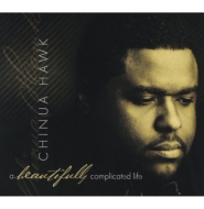 Chinua Hawk/Beautifully Complicated Life