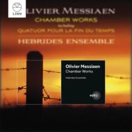 メシアン、オリヴィエ（1908-1992）/Quatuor Pour La Fin Du Temps Etc： Hebrides Ensemble