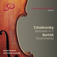 Tchaikovsky Serenade for Strings, Bartok Divertimento : Simovic / LSO String Ensemble (Hybrid)