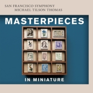 Masterpieces in Miniature : Tilson Thomas / San Francisco Symphony, Yuja Wang(P)(Hybrid)