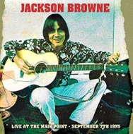 Jackson Browne/Live At The Main Point September 7th 1975