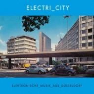 Electri_City -Elektronische Musik Aus Dusseldorf