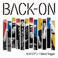 BACK-ON/ꥢ / Silent Trigger