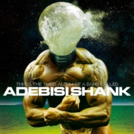 This Is The Third (Best)Album Of A Band Called Adebisi Shank