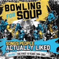 Bowling For Soup/Songs People Actually Liked 1 First 10 Years