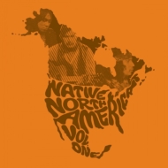 Various/Native North America 1： Aboriginal Folk Rock ＆ Country 1966-85