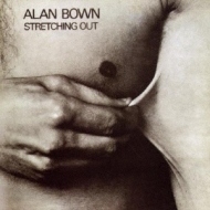 Alan Bown/Stretching Out