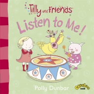 Tilly And Friends: Listen To Me!(m)