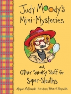 Judy Moody's Mini Mysteries & Other Sneaky Stuff For: Super Sleuths(m)