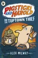 Pigsticks & Harold And The Tuptown Thief(�m��)