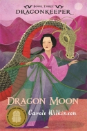 Dragonkeeper Book 3: Dragon Moon(�m��)
