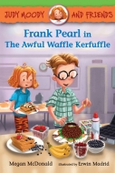 Frank Pearl In The Awful Waffle Kerfuffle: Judy Moody & Friends(�m��)